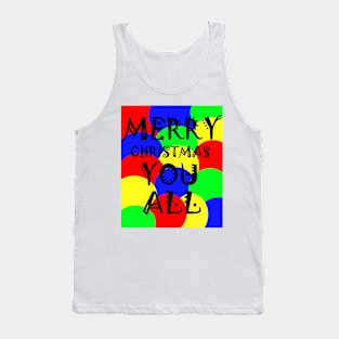 Merry Christmas You All Tank Top